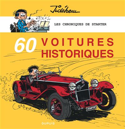 Les chroniques de Starter - 60 voitures historiques -  Jidéhem - cartonné