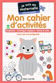 Je suis en maternelle - Mon cahier d'activités. Grande section