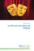 La vie est une pièce de théâtre