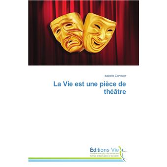 La vie est une pièce de théâtre
