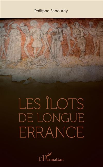 Les îlots de longue errance - Philippe Sabourdy - broché