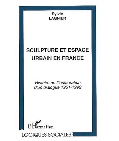 Sculpture et espace urbain en France