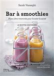 Bar à smoothies  (60 recettes onctueuses)
