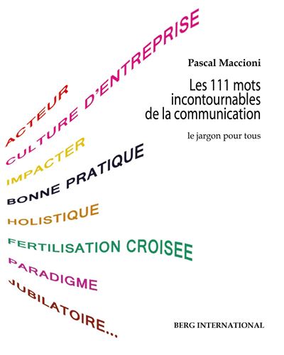 Les 111 mots incontournables de la communication
