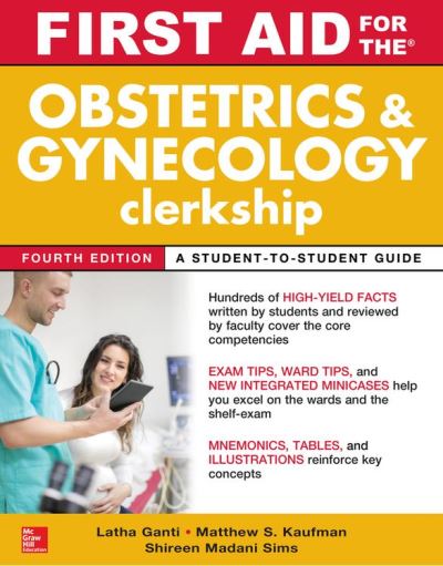 First Aid For The Obstetrics And Gynecology Clerkship, Fourth Edition ...