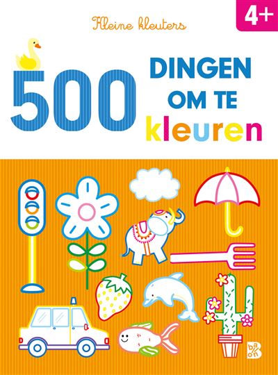 Kleine Kleuters Tome 1 500 dingen om te kleuren broché Achat Livre fnac