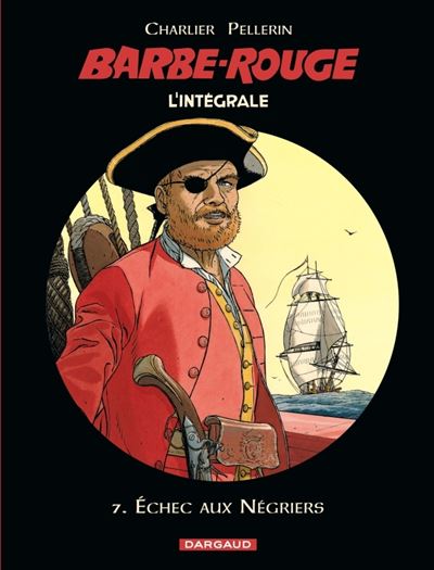 Barbe-Rouge - Intégrales - Échec aux négriers