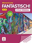 Fantastisch! Cycle Terminale (1re et Terminale) - Livre de l'élève