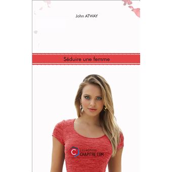 Séduire une femme - 1