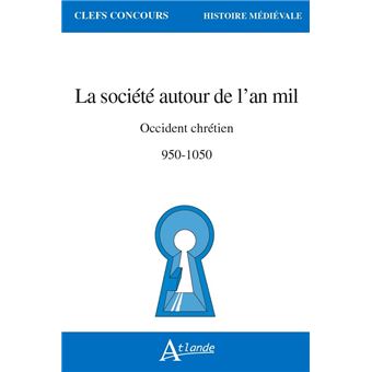 La société autour de l'an mil - Occident chrétien - 950-1050