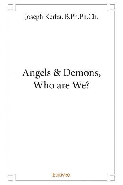 Angels and Demons, Who are We?