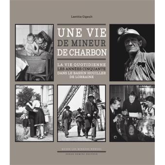 Une Vie De Mineur De Charbon Relie Laetitia Gigault Achat Livre Fnac