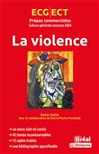 La violence - Prépas commerciales Culture générale concours 2024 ECG - ECT