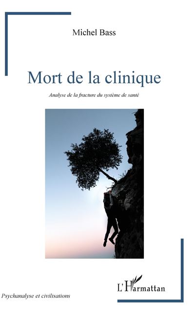 Mort de la clinique analyse de la fracture du systeme de san
