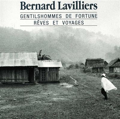 Gentilshommes de fortune, rêves et voyages