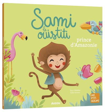 Sami le ouistiti prince d'amazonie (coll. mesptits albums) - Yann Walcker - broché