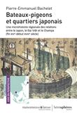 Bateaux-pigeons et quartiers japonais