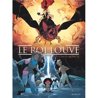 Le Roi Louve - L envol de Trycia