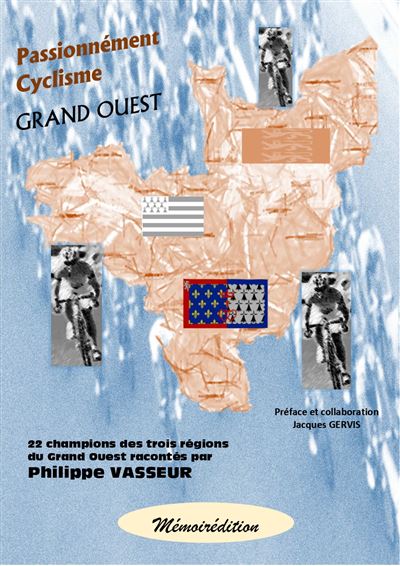 Passionnément Cyclisme Grand Ouest - Philippe Vasseur - broché