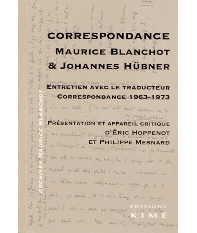 Maurice Blanchot et Johannes Hubner : entretien avec le traducteur