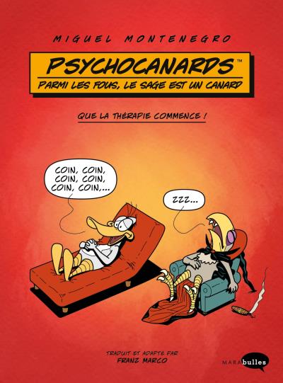 Psychocanards: Parmi les fous, le sage est un canard - Que la thérapie commence !