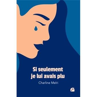 Si seulement je lui avais plu