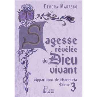 Sagesse révélée du Dieu vivant - Apparitions de Manduria tome 3 -  L5023