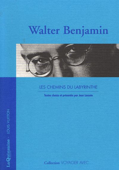 Voyager avec walter benjamin - chemins du labyrinthe - Walter Benjamin - broché