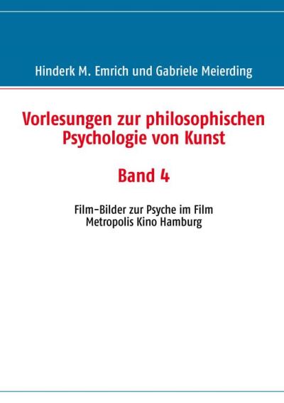 Vorlesungen zur philosophischen Psychologie von Kunst. Band 4 Film ...