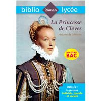 BiblioLycée La Princesse de Clèves Bac 2020 - Parcours Individu, morale et société (texte intégral)
