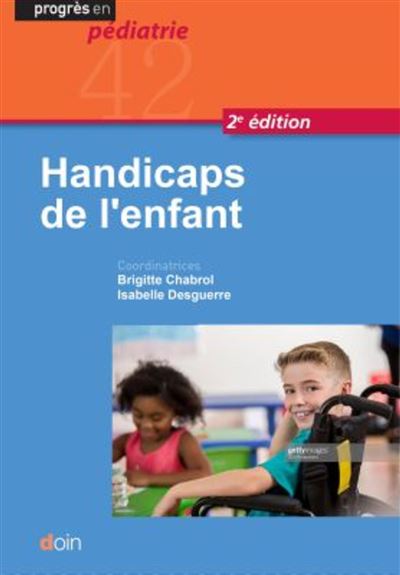 Handicaps de l'enfant - Brigitte Chabrol - broché