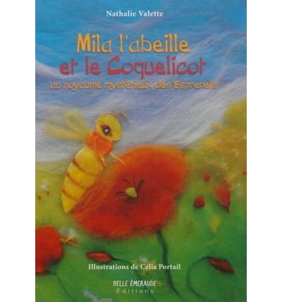 Mila l'abeille et le coquelicot au royaume mystérieux des Esprenels