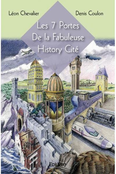 Les sept portes de la fabuleuse History Cité