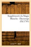 Supplément à la Magie Blanche - Decremps