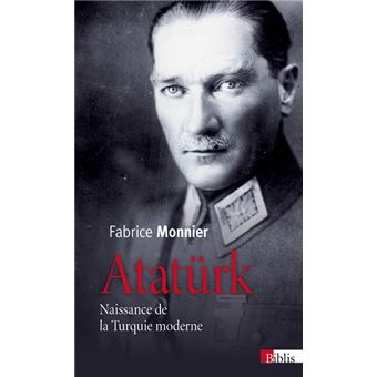 Atatürk - Naissance de la Turquie moderne