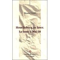 Houellebecq. La faute à Mai 68