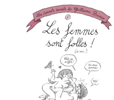 Carnets secrets de Guillaume Bianco T02. Les Meufs