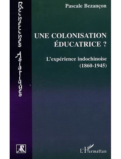 Une colonisation éducatrice ?