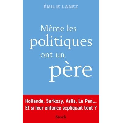 Même les politiques ont un père