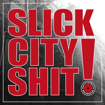 Slick city shit 15 years switchstance