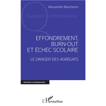 Effondrement, burn-out et échec scolaire