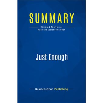 Summary: Just Enough