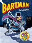 Bartman - Tome 7 La relève