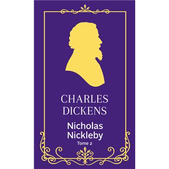 Nicholas Nickleby Tome 2 - Poche - Charles Dickens - Achat Livre Ou ...