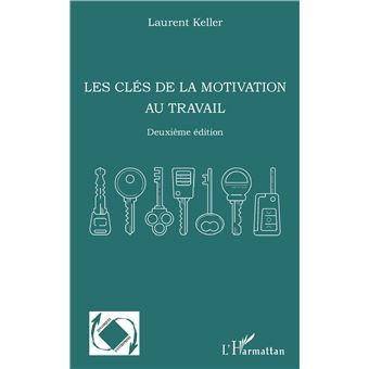 Les clés de la motivation au travail