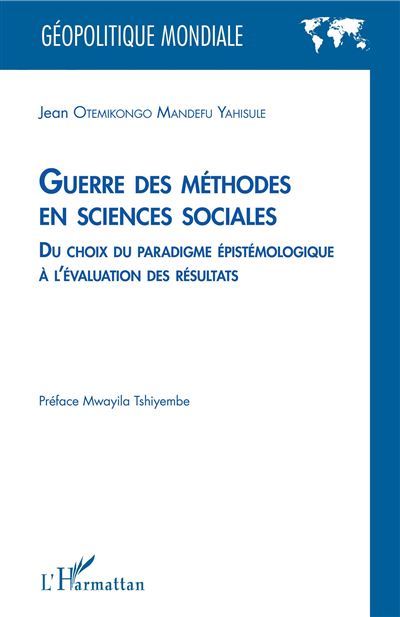 Guerre des methodes en sciences sociales:du choix du paradig