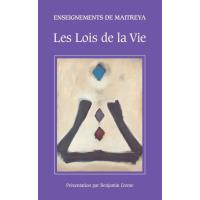 Enseignements de Maitreya  Les Lois de la Vie   Deuxième édition
