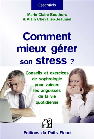 Comment mieux gérer son stress ?