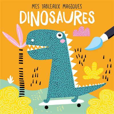 Mes tableaux en peinture magique - dinosaures -  Creations Idees Book - broché