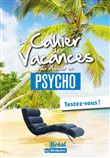 Le cahier de vacances pour réussir en psycho